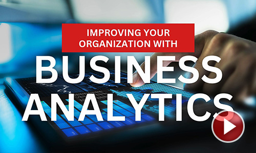 Improving Your Organization with Business Analytics